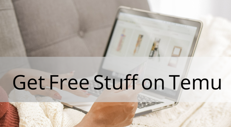 Step-by-Step Process to Get Free Stuff on Temu & Enjoy Free Money (2025 Guide)